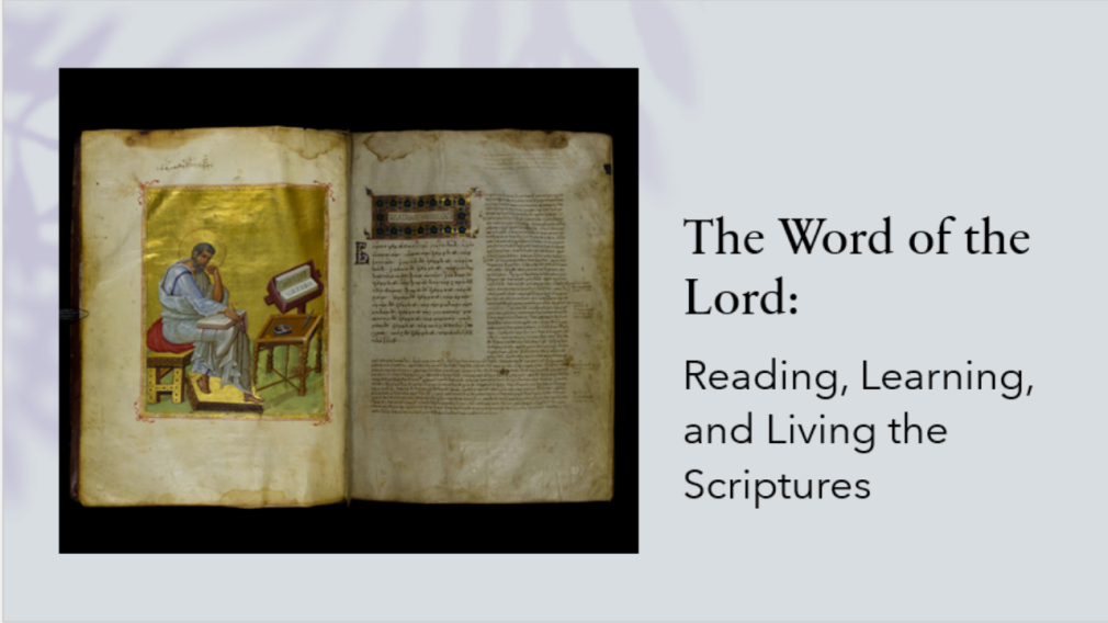 The Word of the Lord: Reading, Learning, and Living the Scriptures