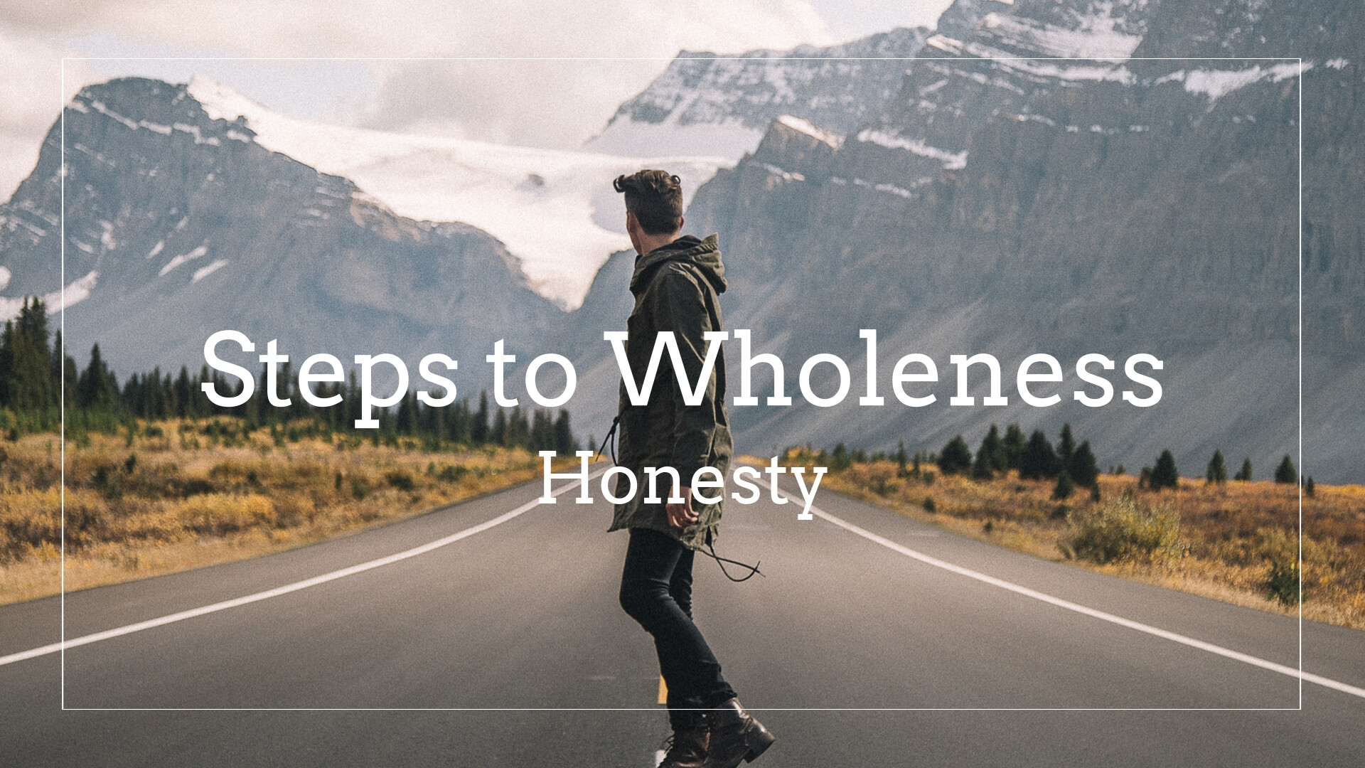 Steps to Wholeness: Honesty