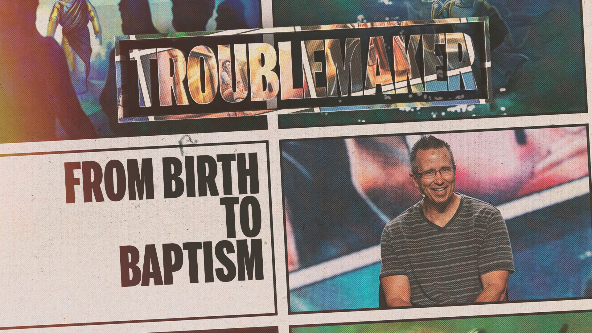 Watch Troublemaker - From Birth To Baptism