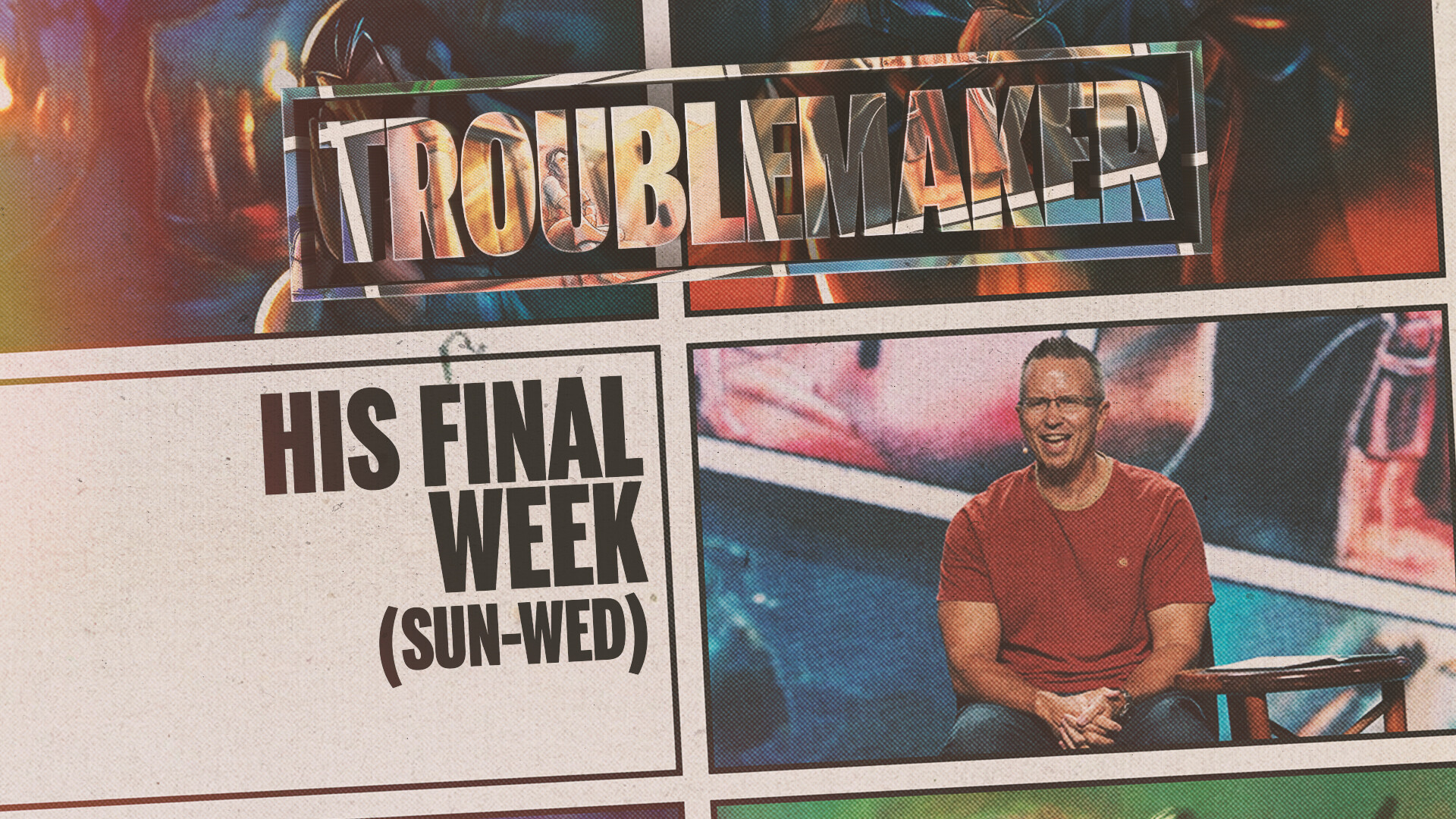 Watch Troublemaker - His Final Week (Sun-Wed)