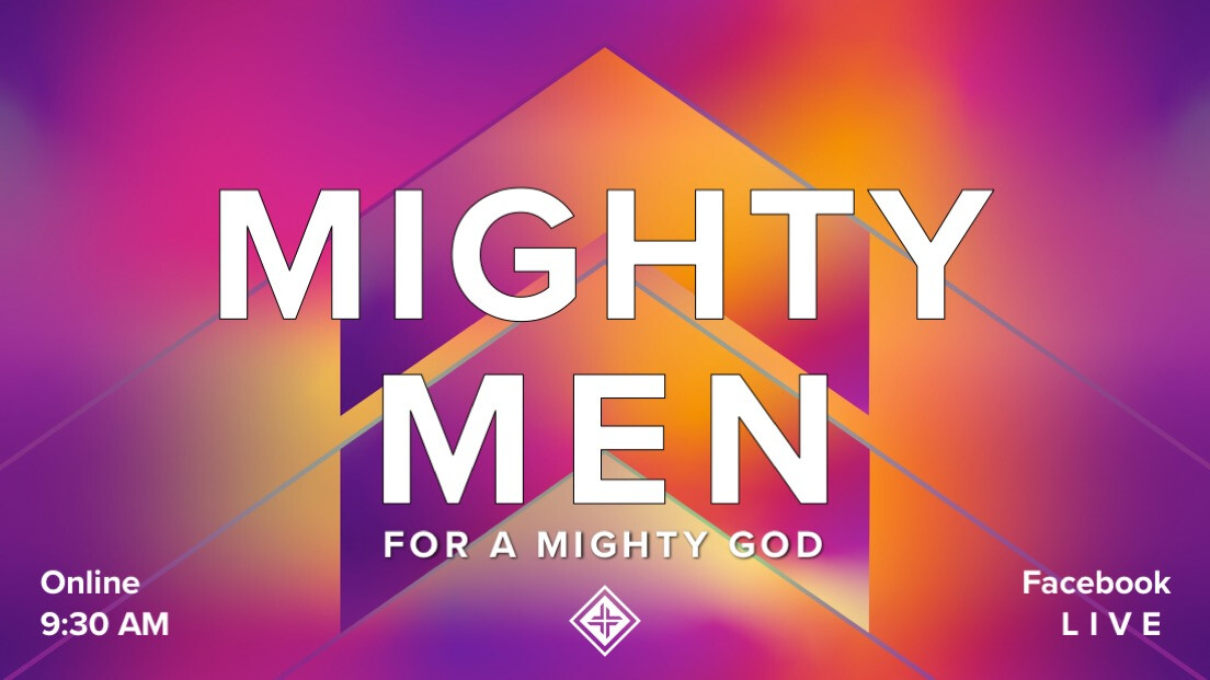Mighty Men for a Mighty God