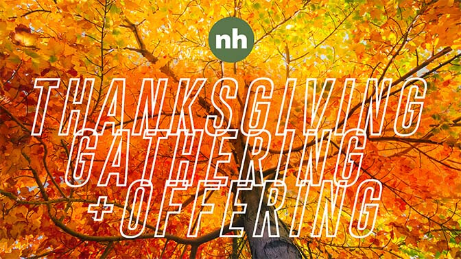 Thanksgiving Gathering & Offering