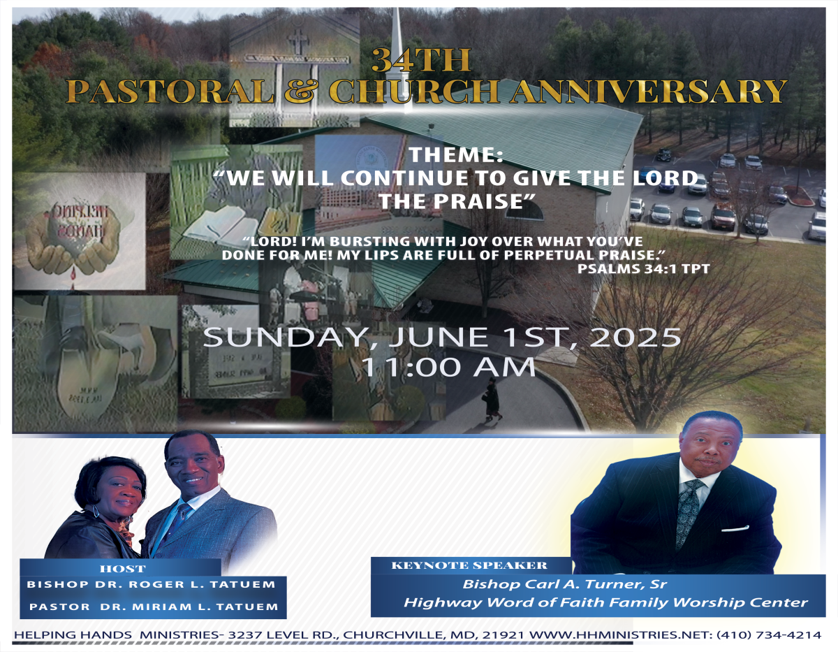 HELPING HANDS MINISTRIES’ 34th PASTORAL AND CHURCH ANNIVERSARY