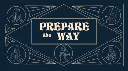 Prepare the Way: The Story of Zechariah