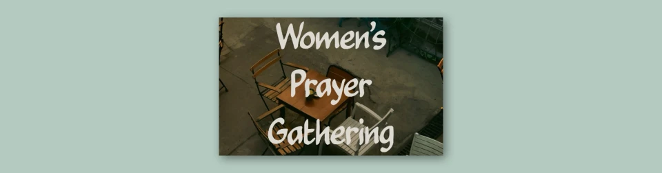 Women's Prayer Gathering