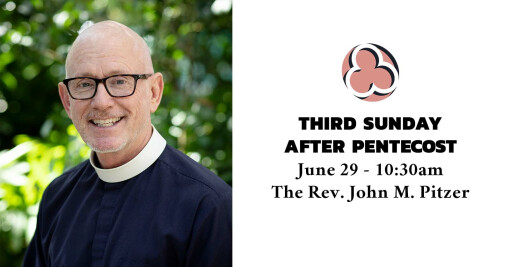 Third Sunday of Pentecost, 2025 - 10:30am
