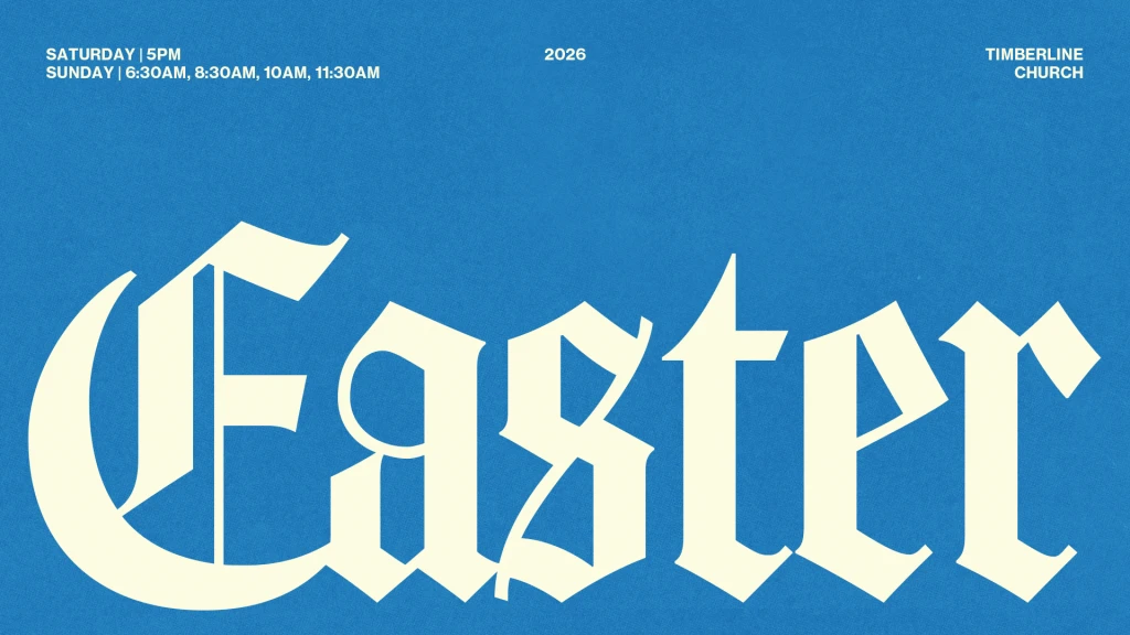 Timberline Church | Easter Sunday | Aaron Hanson