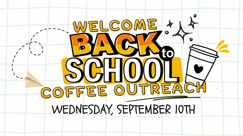 Back to School Coffee Outreach