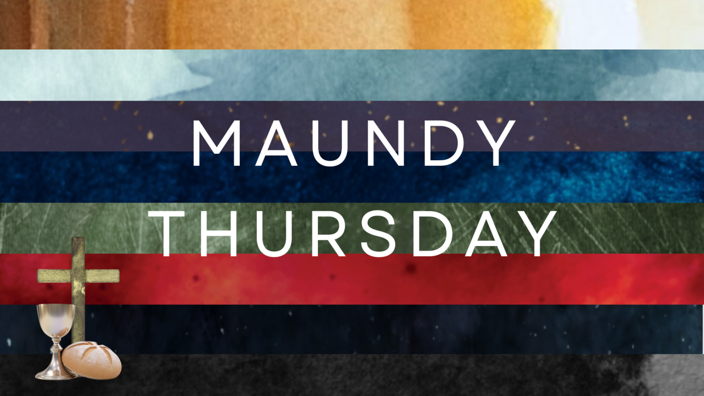 Maundy Thursday Worship 
