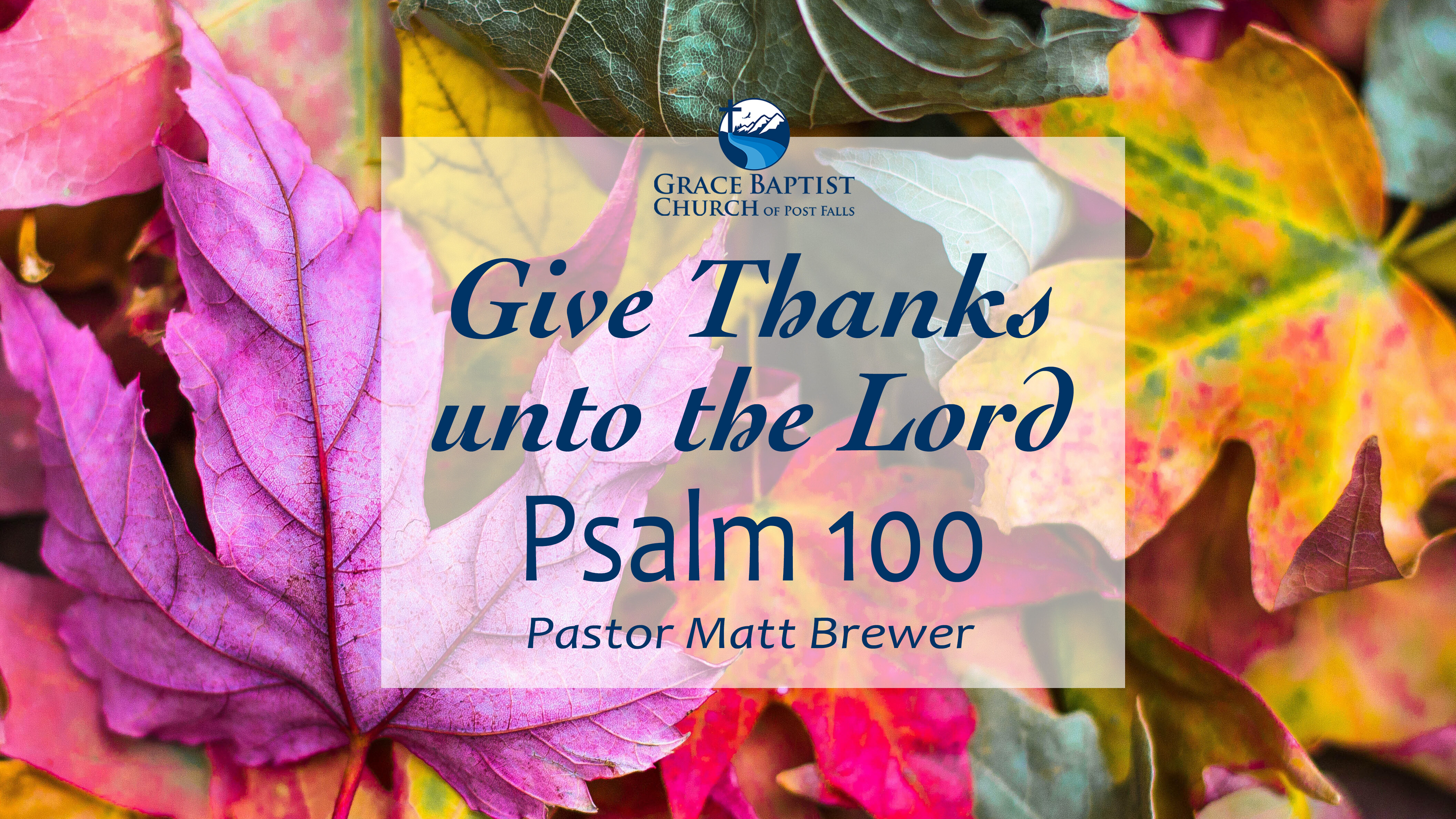 Give Thanks unto the Lord
