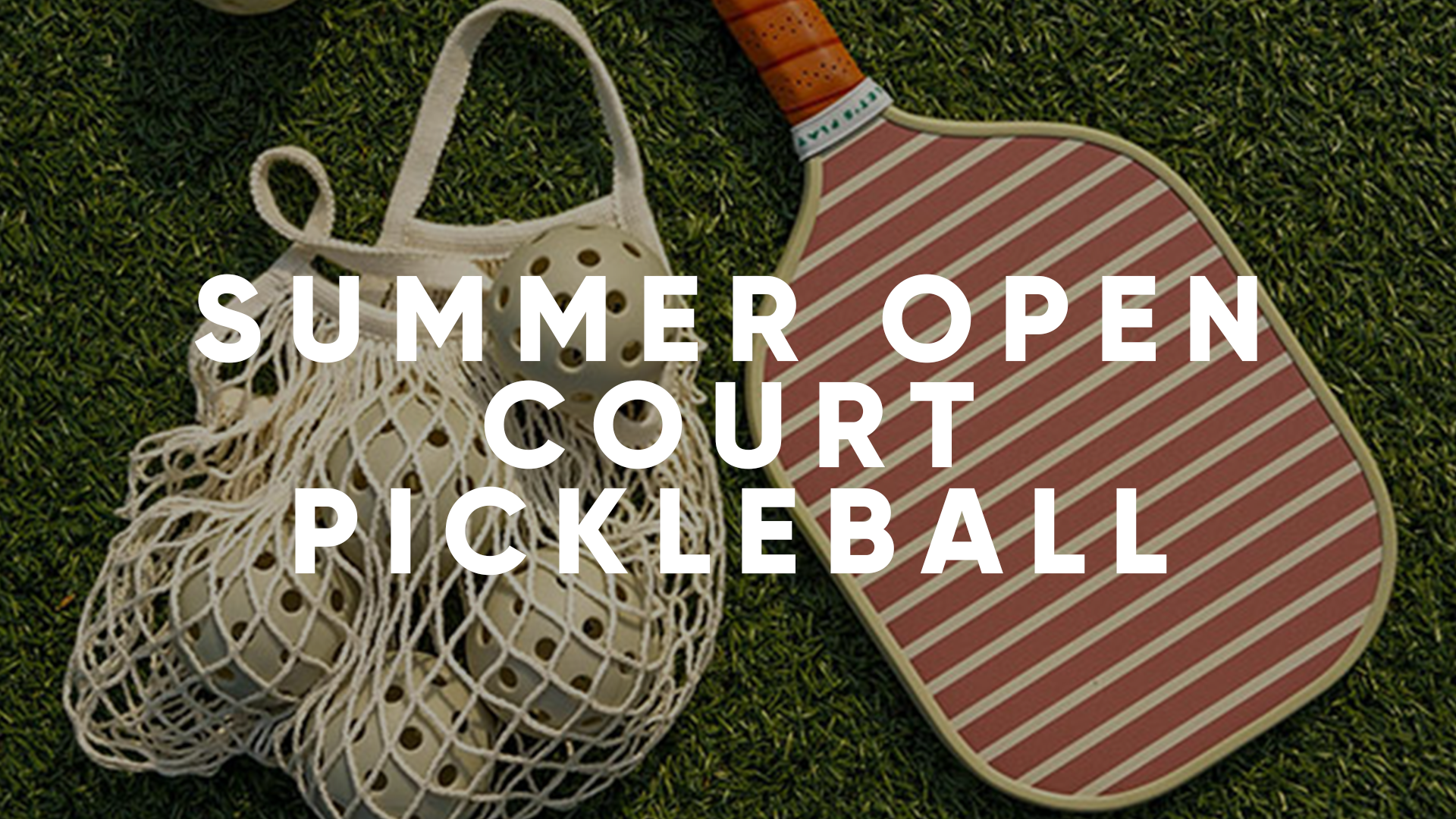 Summer Open Court Pickleball
