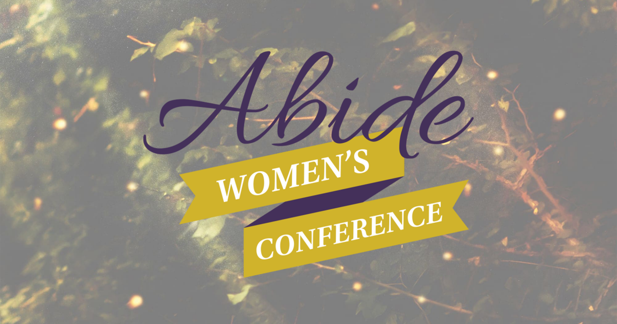 Abide Women's Conference First Baptist New Orleans