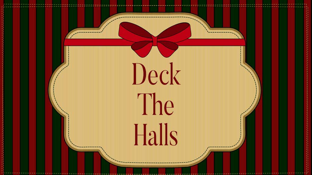 Deck The Halls - November 23rd