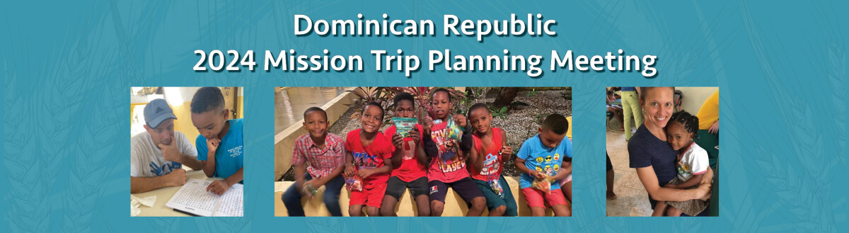 2024 Dominican Republic Mission Trip - Plannning Meeting