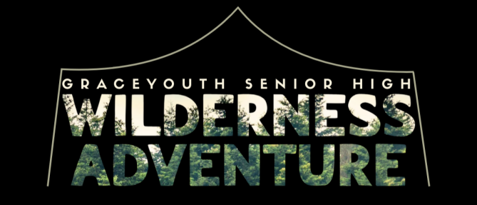 GraceYouth Senior High - Wilderness Adventure  - Aug 4 2025 
