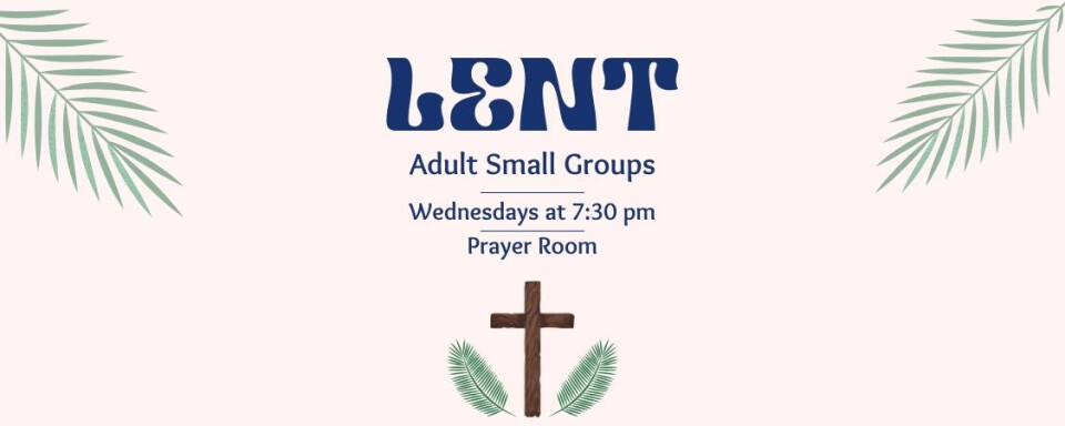 Lenten Adult Small Groups