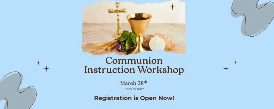 Communion Instruction Workshop 