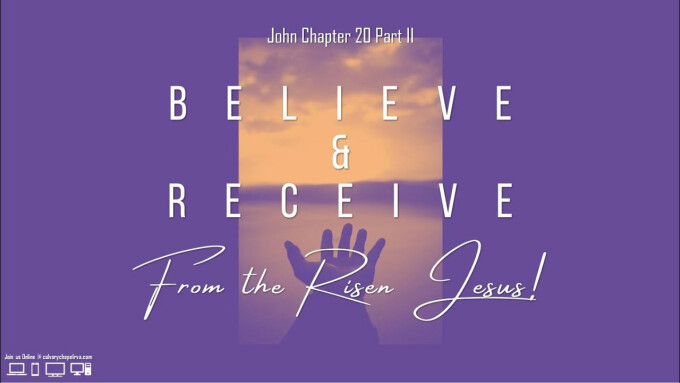 Believe & Receive from the Risen Jesus