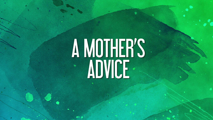 A Mother's Advice