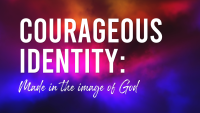 Courageous Identity