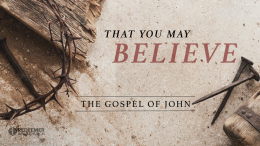 John | Part 50 | The Savior's Encouragement and Care for His Own