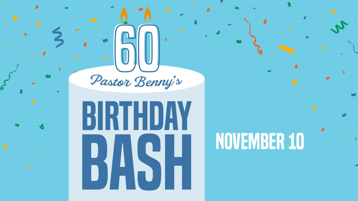 Pastor Benny's Birthday Bash 