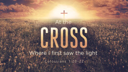 At the Cross, Where I First Saw the Light \ March 10, 2024