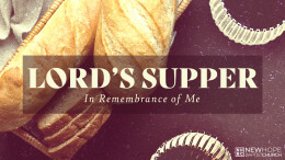 The Lord's Supper \ August 6, 2023