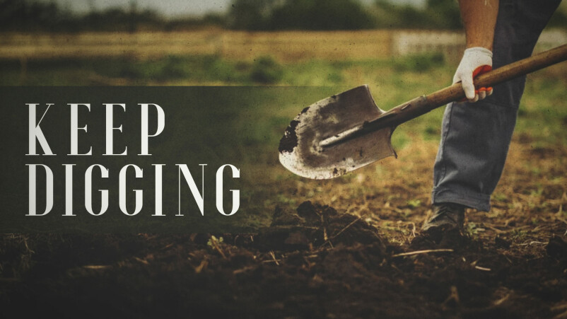 Keep Digging