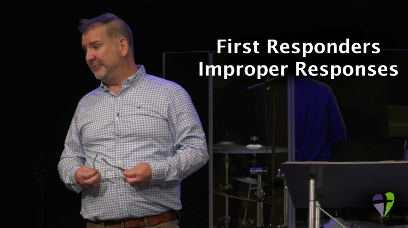 First Responders - Improper Responses