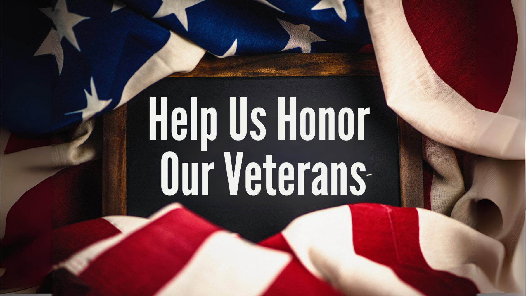 Help Us Honor Our Veterans