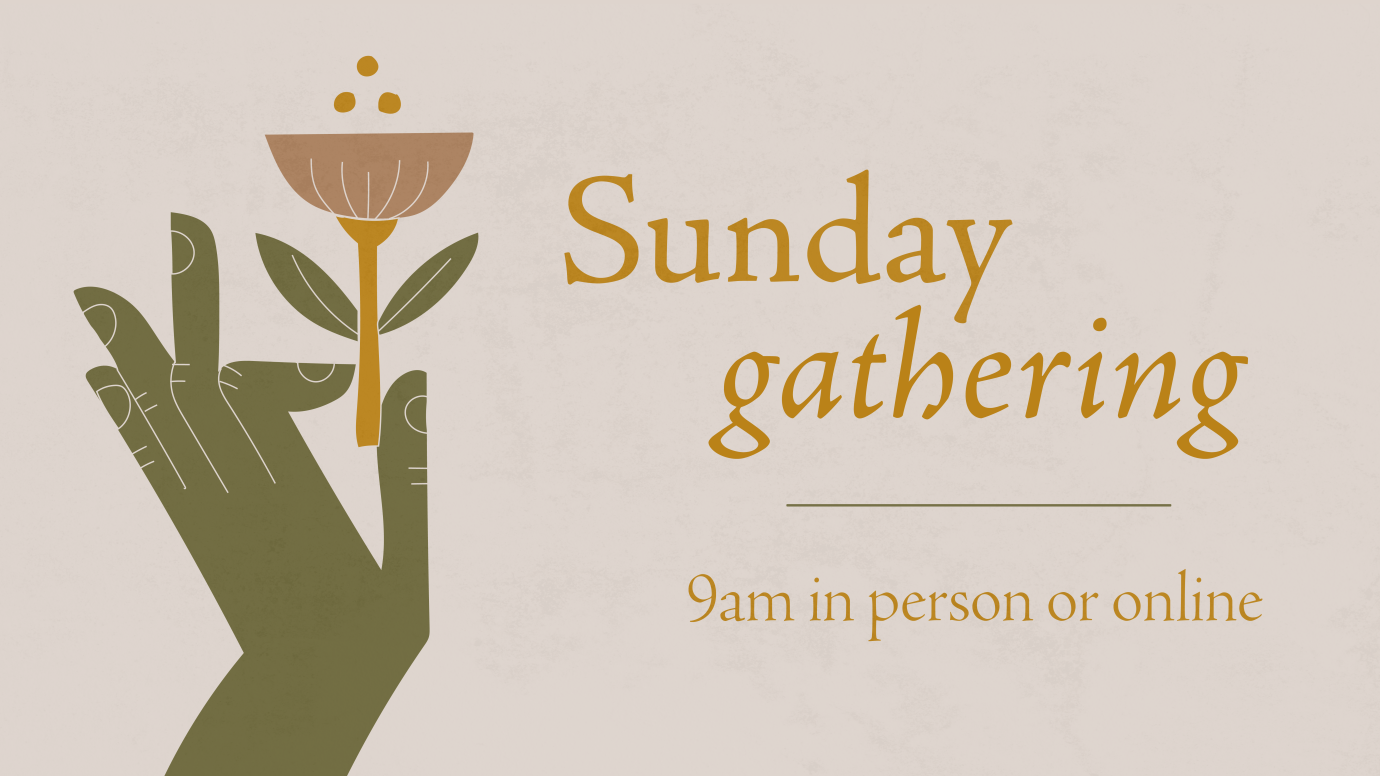 9AM Sunday Gathering