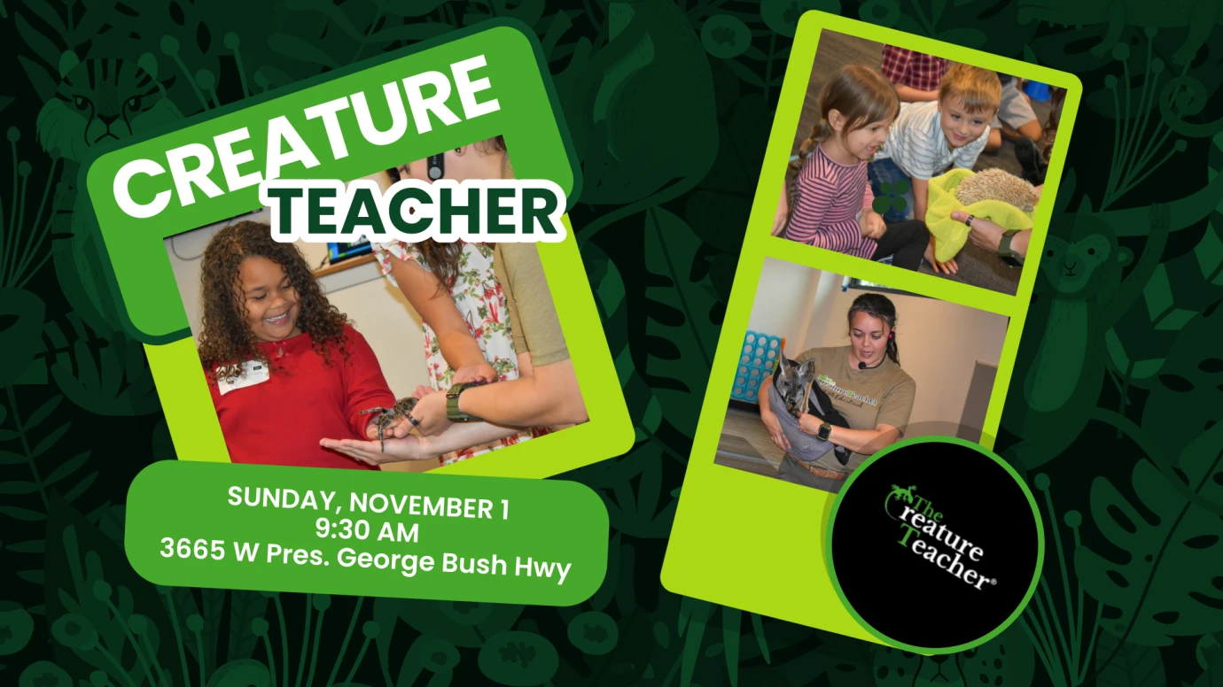 Creature Teacher at FBC Plano