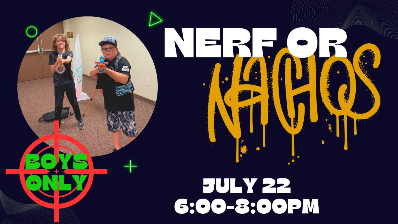 Nerf or Nachos! 