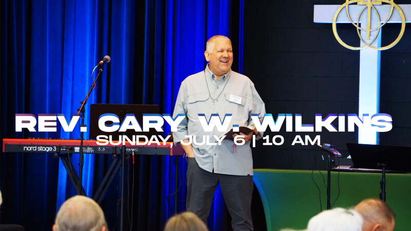 Worship with Rev. Cary W. Wilkins