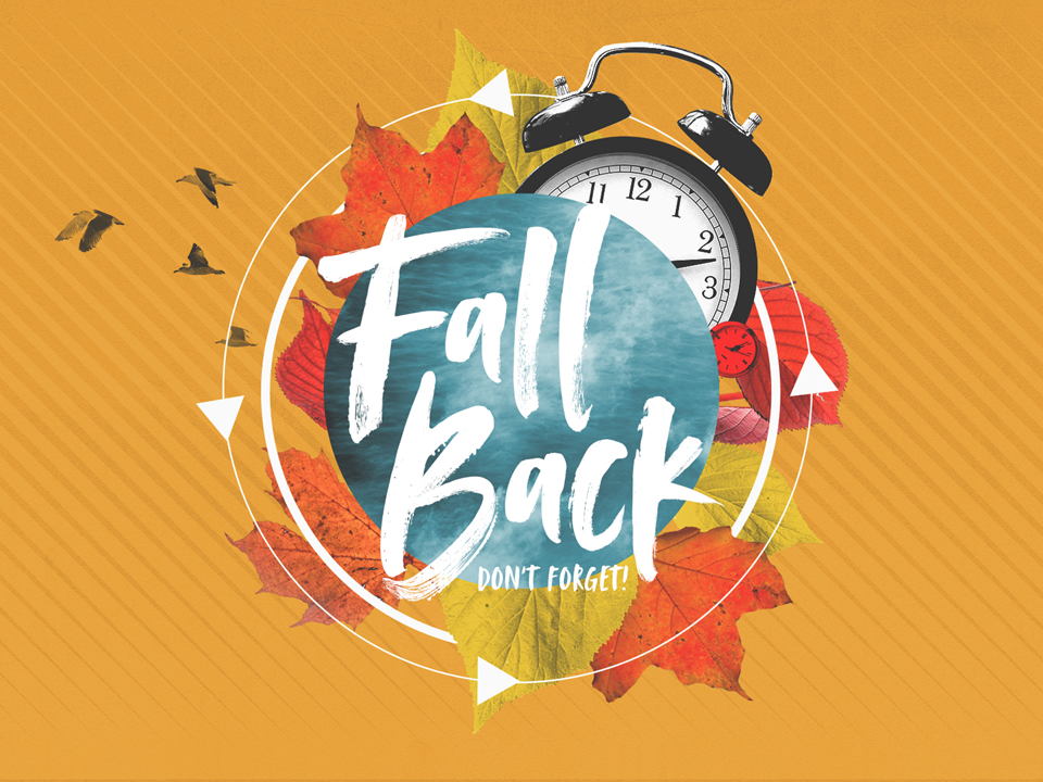 "Fall Back" set clocks back one hour