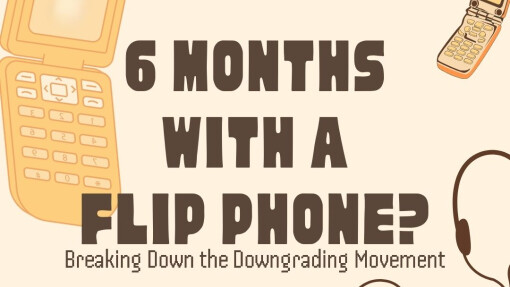 6 Months with a Flip Phone??!! Breaking Down the Downgrading Movement