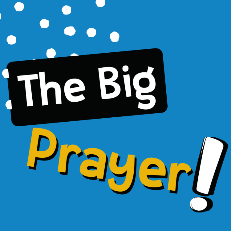 THE BIG PRAYER