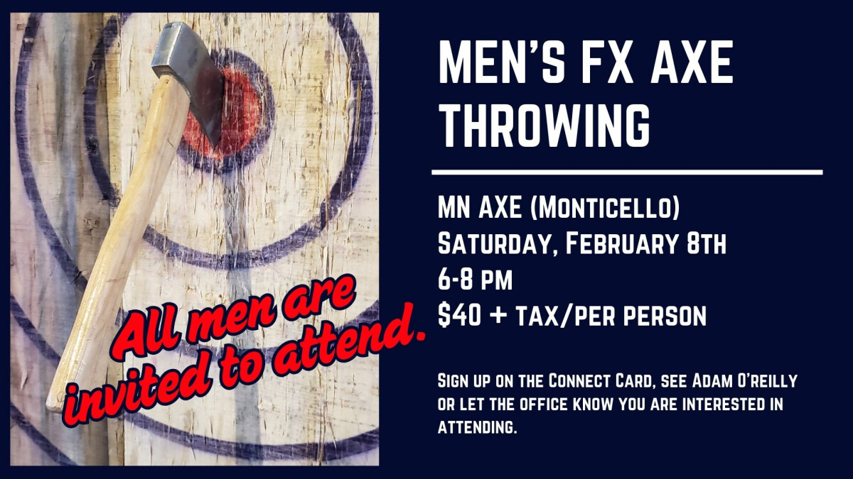 6:00 PM - Men's FX Axe Throwing @ MN Axe in Monticello