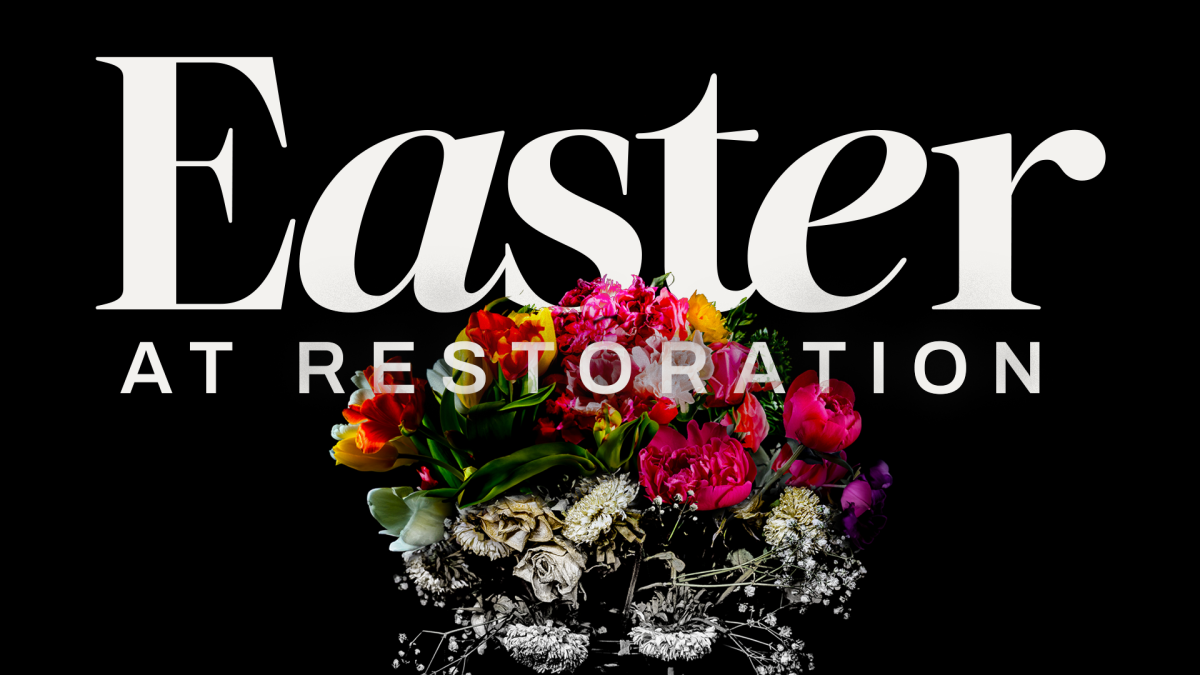 Easter at Restoration