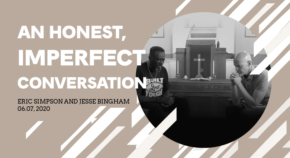 An Honest, Imperfect Conversation