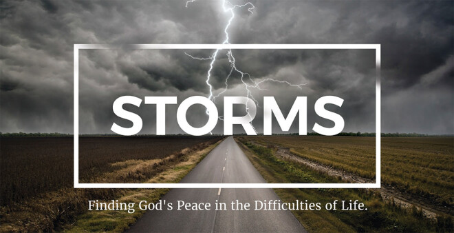 New Message Series: "Storms"