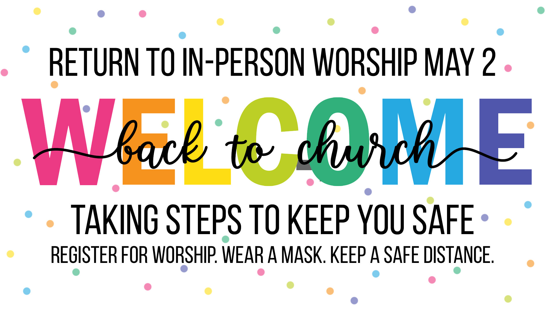 Welcome Back To Church: Return To In-Person Worship Scheduled ...