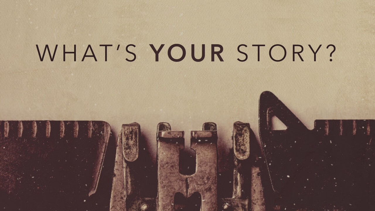What's Your Story: Week 1