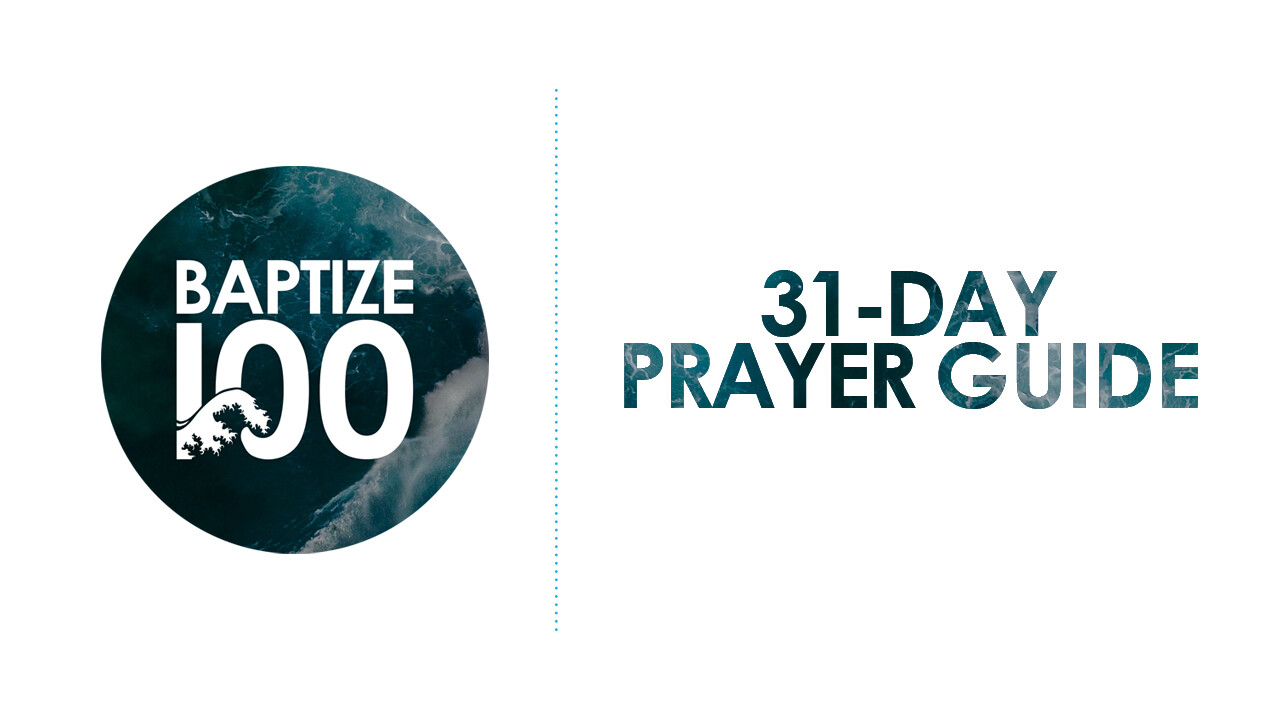 Baptize 100 - 31 Days of Prayer