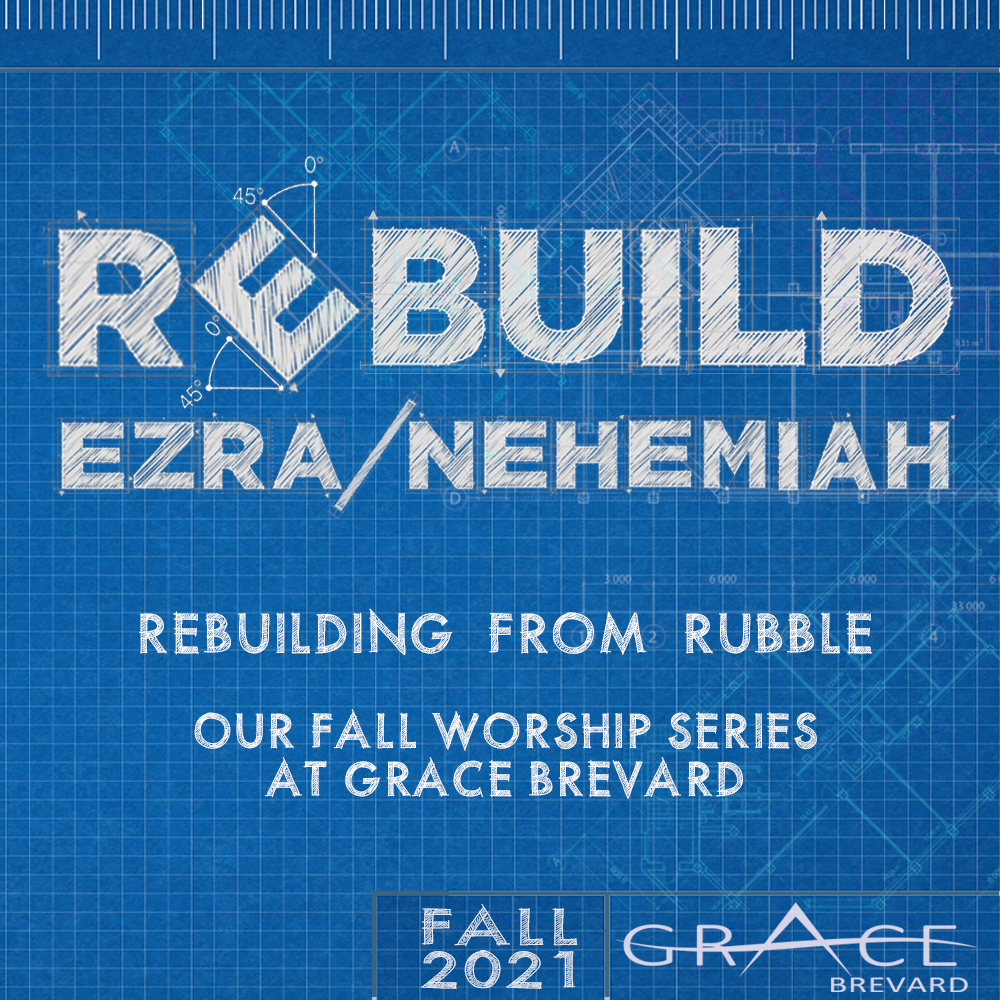 Ezra/Nehemiah - Rebuilding from Rubble