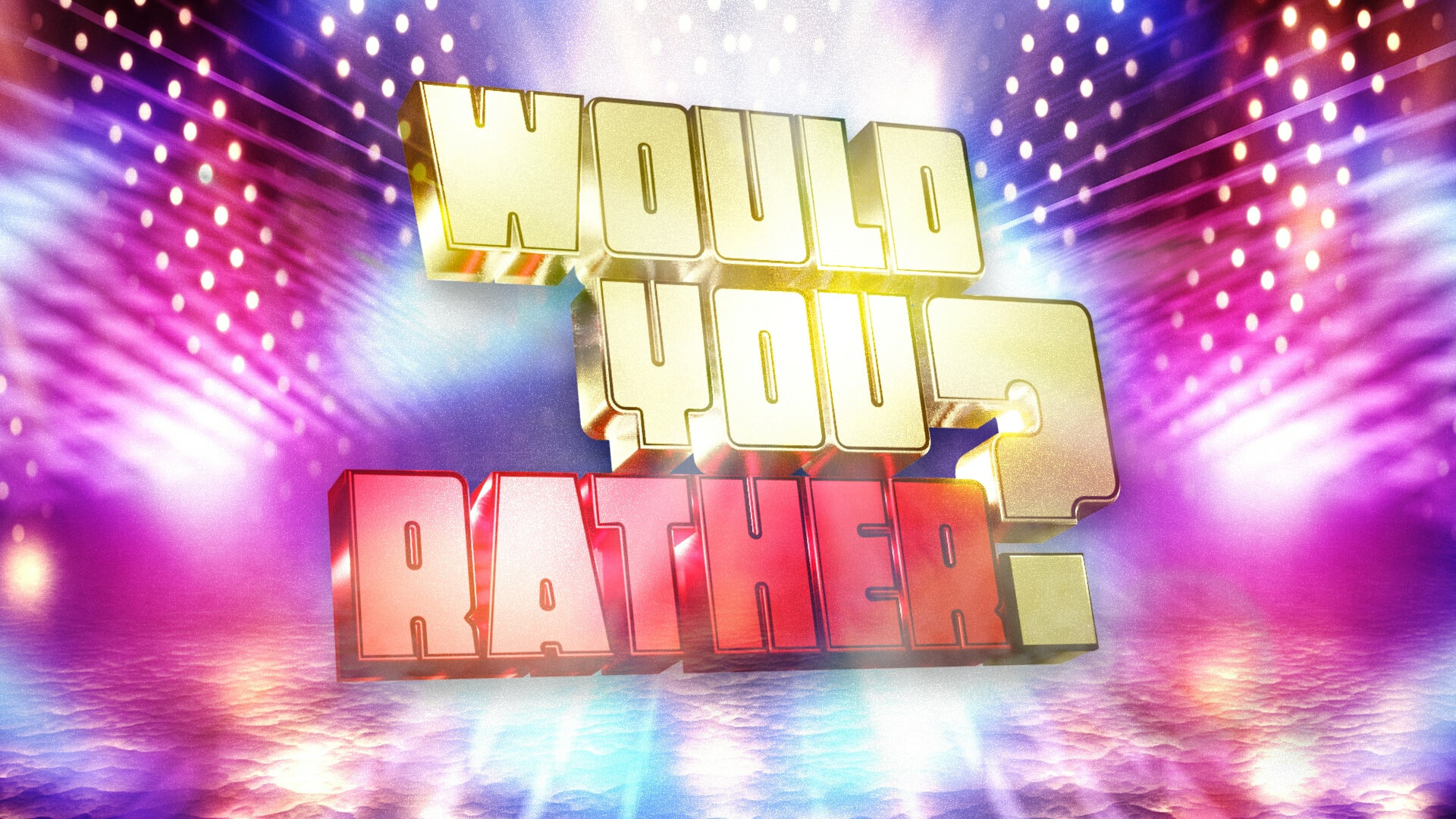 Watch Would You Rather - You Choose