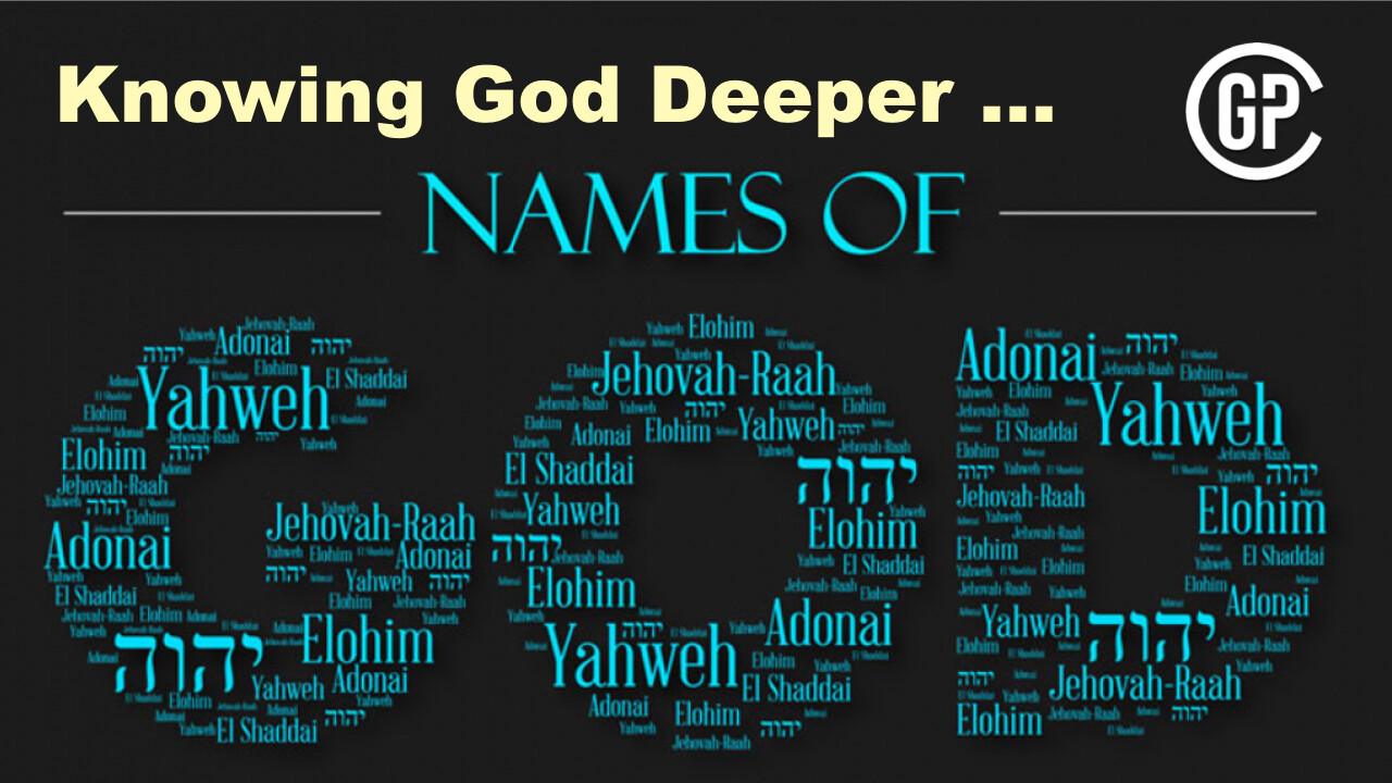 Knowing God Deeper
