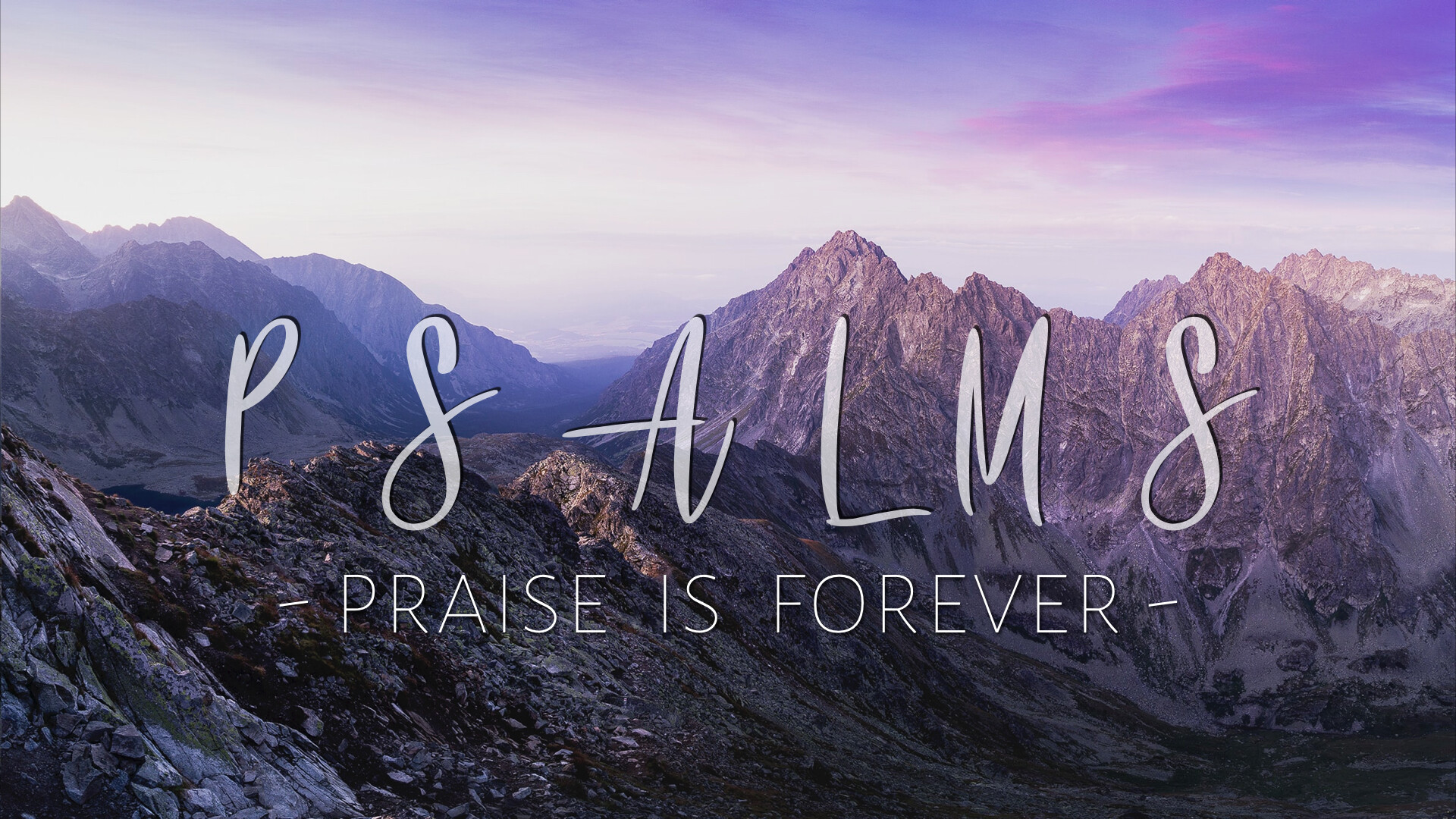 Psalms: For Every Season of the Soul - Praise is Forever (Video) episode artwork