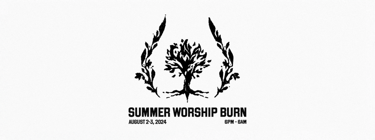 Summer Worship Burn